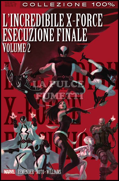 100% MARVEL BEST - L'INCREDIBILE X-FORCE 7: ESECUZIONE FINALE VOLUME 2